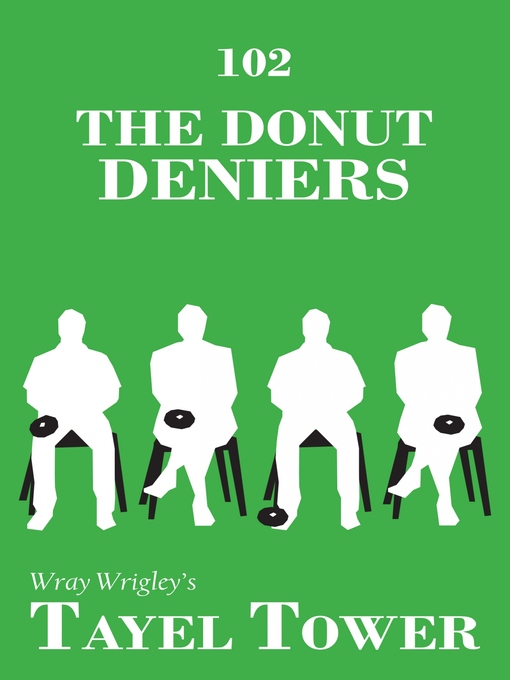 Title details for The Donut Deniers by Wray Wrigley - Available